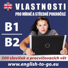 Angličtina – Vlastnosti pro pokročilejší B1_B2