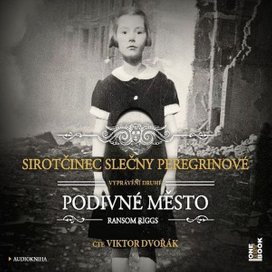 Sirotčinec slečny Peregrinové: PODIVNÉ MĚSTO