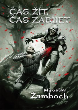 Čas žít, čas zabíjet