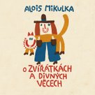 O zvířátkách a divných věcech
