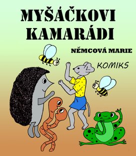 Myšáčkovi kamarádi