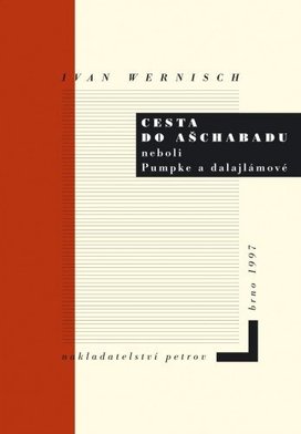 Cesta do Ašchabadu neboli Pumpke a dalajlámové