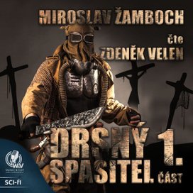 Drsný spasitel - Část 1.