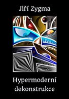 Hypermoderní dekonstrukce