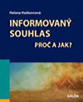 Informovaný souhlas - Proč a jak? 