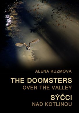 The Doomsters over the Valley / Sýčci nad kotlinou