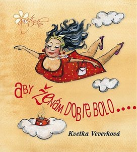 Aby ženám dobre bolo