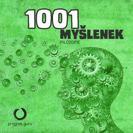 1001 myšlenek: část Filozofie