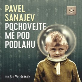 Pochovejte mě pod podlahu