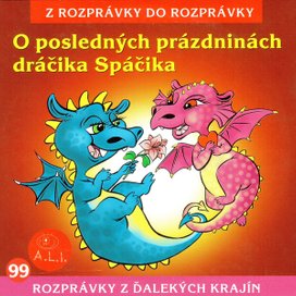 O posledných prázdninách dráčika Spáčika