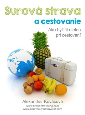 Surová strava a cestovanie
