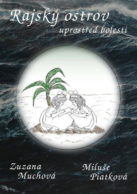 Rajský ostrov uprostřed bolesti