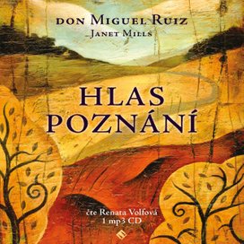 Hlas poznání - Toltécká kniha moudrosti