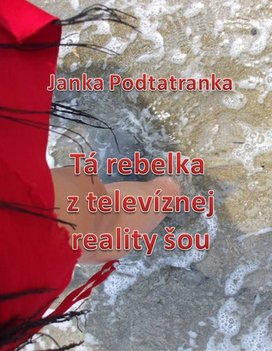Tá Rebelka z televíznej reality šou