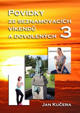 Povídky ze seznamovacích víkendů a dovolených 3