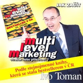 Jak začít MLM - Strašák nebo příležitost?