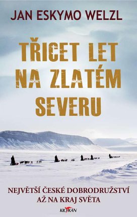 Třicet let na zlatém severu