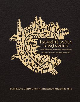Labyrint světa a ráj srdce