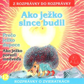 Ako ježko slnce budil
