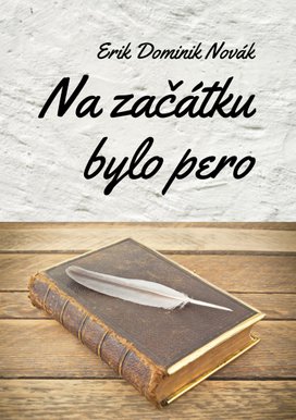 Na začátku bylo pero