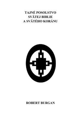 Tajné posolstvo svätej Biblie a svätého Koránu