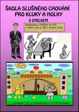 Škola slušného chování pro kluky a holky s Emilkem