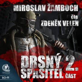 Drsný spasitel - Část 2.