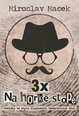 3 x na horké stopě