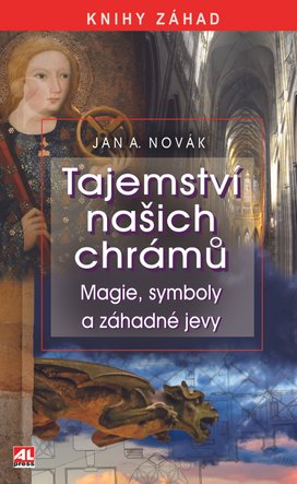 Tajemství našich chrámů - Magie, symboly a záhadné jevy