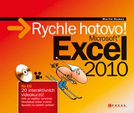 Microsoft Excel 2010: Rychle hotovo