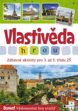 Vlastivěda hrou - Zábavné aktivity pro 3. až 5. třídu ZŠ