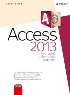 Microsoft Access 2013 Podrobná uživatelská příručka