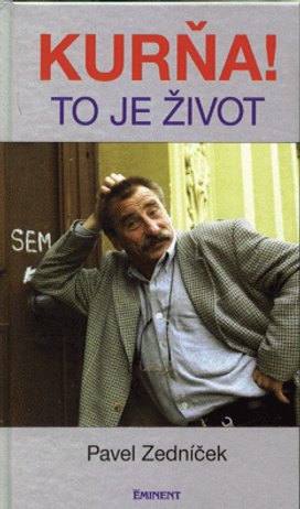 Kurňa, to je život