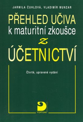 Přehled učiva k maturitní zkoušce z účetnictví