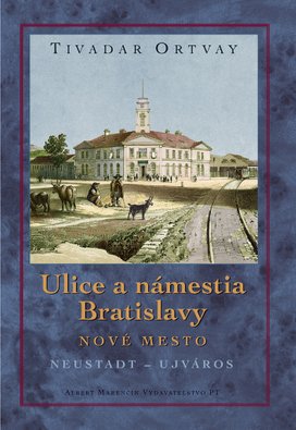 Ulice a námestia Bratislavy Nové Mesto