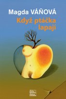 Když ptáčka lapají