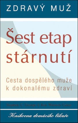 Zdravý muž Šest etap stárnutí