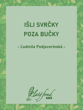Išli svrčky poza bučky