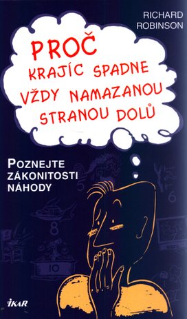Proč krajíc spadne vždy namazanou ...