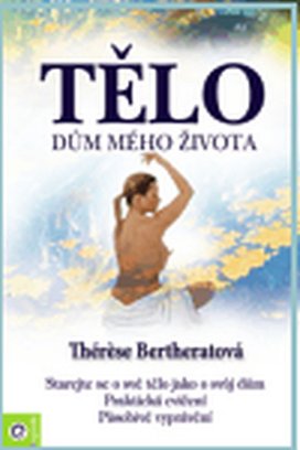 Tělo Dům mého života