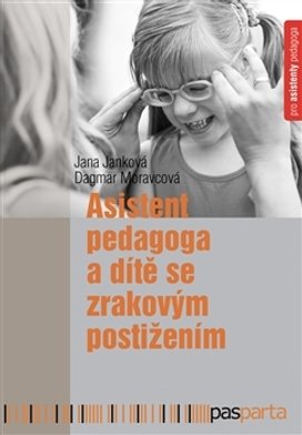 Asistent pedagoga a dítě se zrakovým postižením