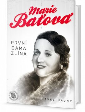 Marie Baťová První dáma Zlína