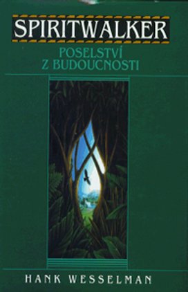 SPIRITWALKER Poselství z budoucnosti