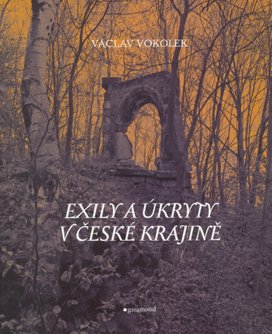 Exily a úkryty v české krajině