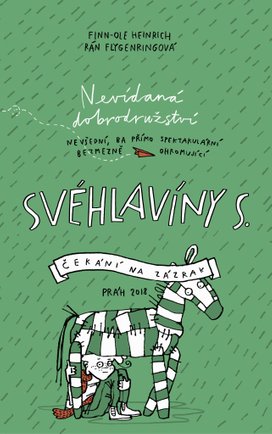 Nevídaná dobrodružství nevšední, ba přímo spektakulární, bezmezně ohromující Své