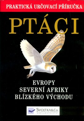 Ptáci Evropy, Severní Afriky, Blízkého východu