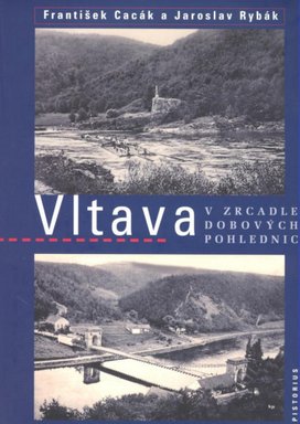 Vltava v zrcadle dobových pohlednic