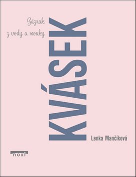 Kvásek Zázrak z vody a mouky