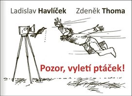 Pozor, vyletí ptáček!