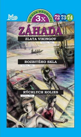 Záhada zlata Vikingov, Rozbitého skla, Rýchlych kolies